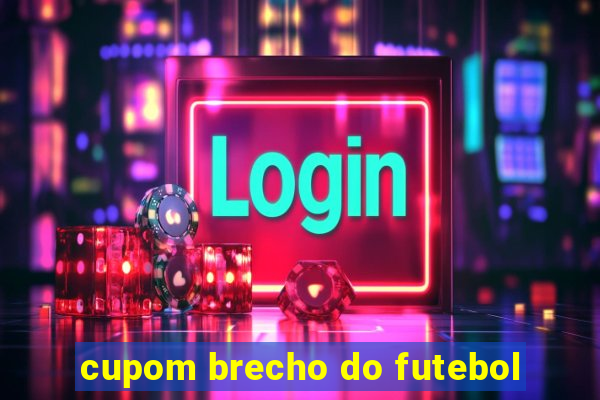 cupom brecho do futebol